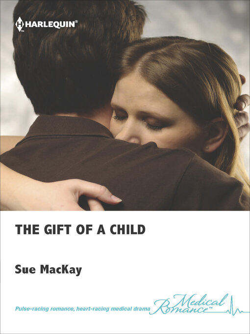 Title details for The Gift of a Child by Sue MacKay - Available